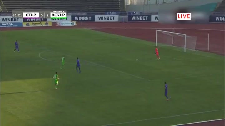 BUL D2 Etar Vs FC Hebar Pazardzhik 52 phút Vào, ghi bàn 0:3