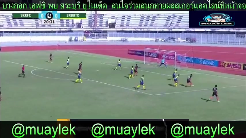 THA L3 Bangkok Vs Saraburi FC 21 phút Vào, ghi bàn 0:1