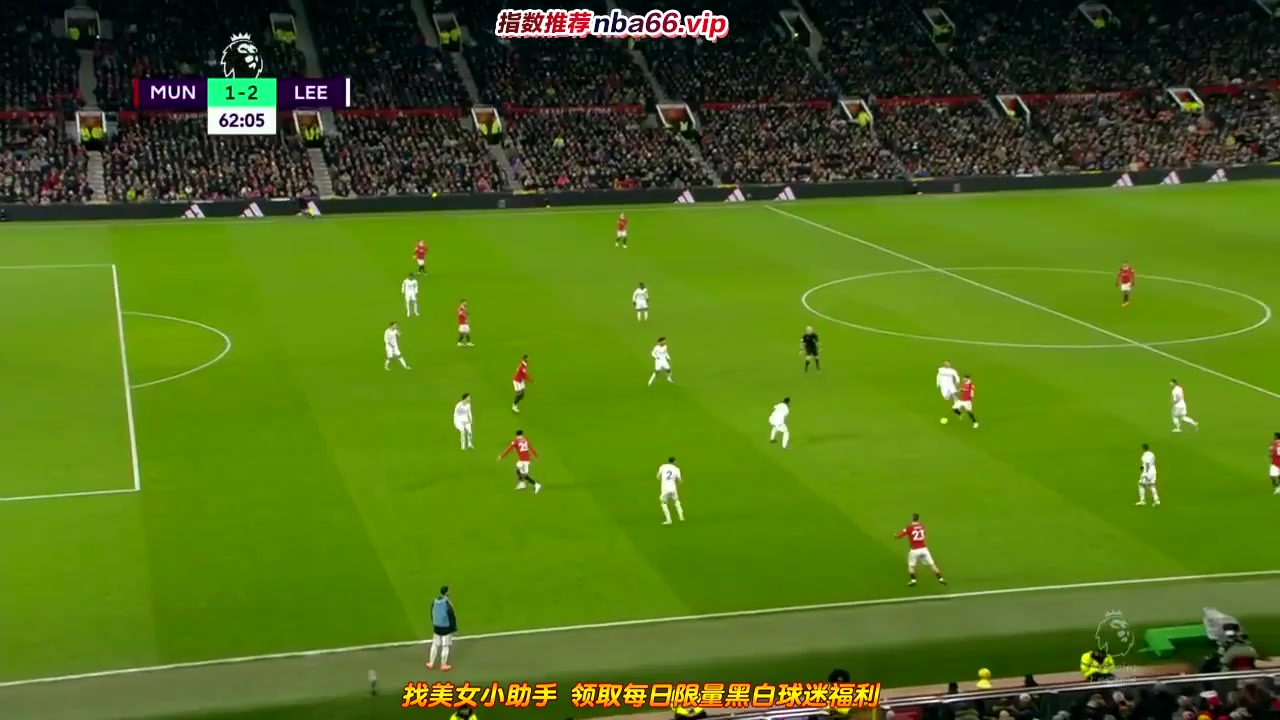 EPL Manchester United Vs Leeds United 62 phút Vào, ghi bàn 1:2